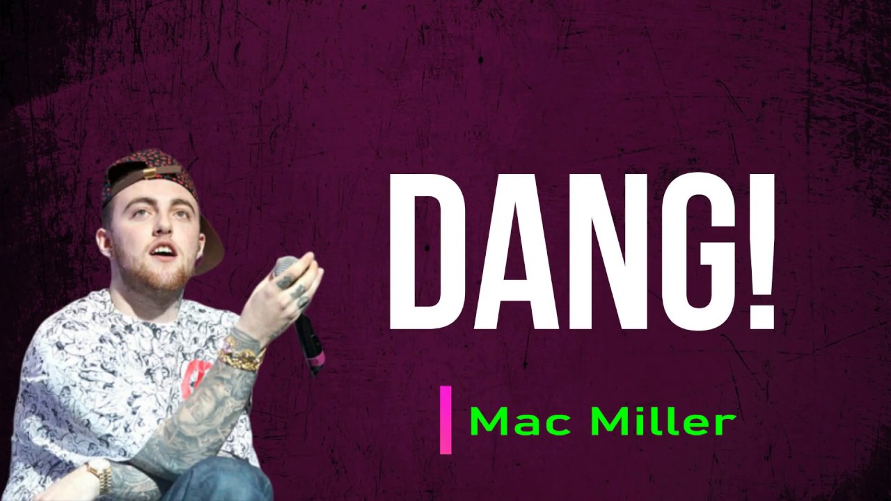 the girl in dang music video for mac miller